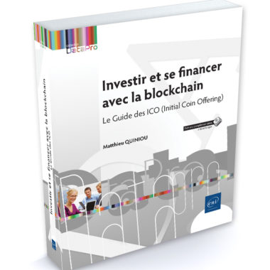 Sortie du Livre : Investir et se financer avec la blockchain, éditions ENI 2018